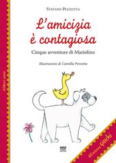 L' amicizia è contagiosa. Cinque avventure di Mariolino