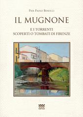 Il Mugnone e i torrenti scoperti e tombati di Firenze