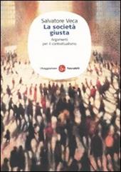 La società giusta. Argomenti per il contrattualismo