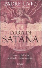 L' ora di Satana. L'attacco del male al mondo contemporaneo