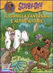 Il gorilla fantasma e altre storie. Ediz. illustrata