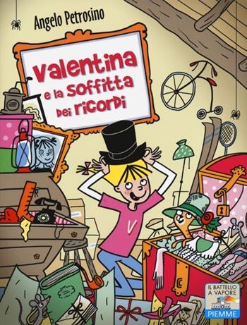 Valentina e la soffitta dei ricordi - Angelo Petrosino - Libro Piemme 2013, Il battello a vapore. Serie Valentina | Libraccio.it
