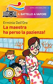 La maestra ha perso la pazienza! Ediz. illustrata