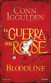 Bloodline. La guerra delle Rose. Vol. 3