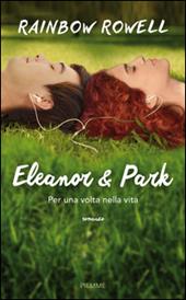 Eleanor e Park. Per una volta nella vita