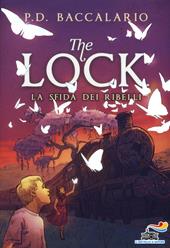 La sfida dei ribelli. The Lock. Vol. 5