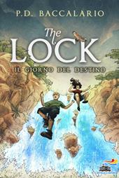 Il giorno del destino. The Lock. Vol. 6