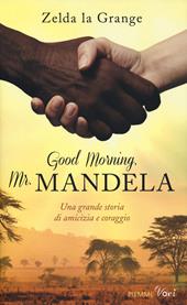 Good Morning, Mr. Mandela