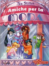 Amiche per la moda. Ediz. illustrata