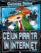 C'è un pirata in internet. Ediz. illustrata