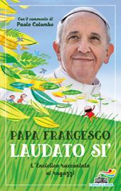 Laudato si'. L'enciclica raccontata ai ragazzi