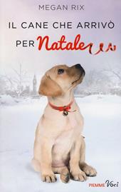 Il cane che arrivò per Natale