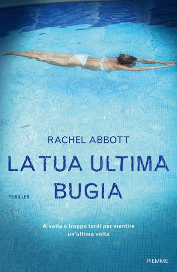 La tua ultima bugia - Rachel Abbott - Libro Piemme 2019 | Libraccio.it