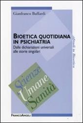 Bioetica quotidiana in psichiatria. Dalle dichiarazioni universali alle storie singolari