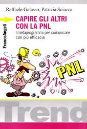 Capire gli altri con la PNL. I metaprogrammi per comunicare con più efficacia