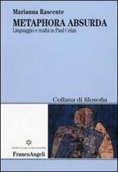 Metaphora absurda. Linguaggio e realtà in Paul Celan