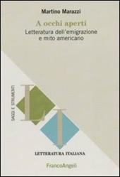 A occhi aperti. Letteratura dell'emigrazione e mito americano