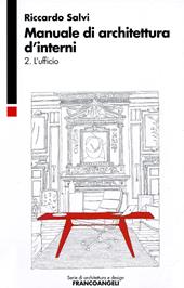 Manuale di architettura d'interni. Vol. 2: L'ufficio.