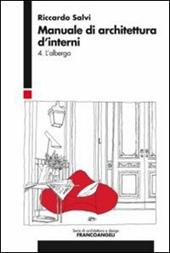 Manuale di architettura d'interni. Vol. 4: L'albergo