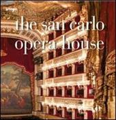 The San Carlo opera house. Ediz. illustrata