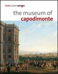 The Museum of Capodimonte  - Libro artem 2012, Storia e civiltà | Libraccio.it