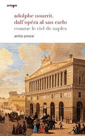 Adolphe Nourrit. Dall'Opéra al San Carlo. Comme le ciel de Naples