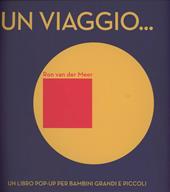 Un viaggio... Libro pop-up. Ediz. illustrata