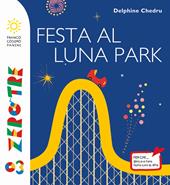 Festa al luna park. Ediz. a colori