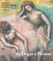 Da Degas a Picasso. Ediz. illustrata