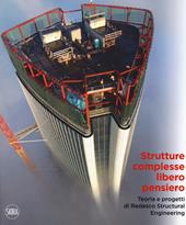 Strutture complesse, libero pensiero. Teorie e progetti di Redesco Structural Engineering. Ediz. italiana e inglese