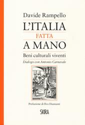 L' Italia fatta a mano. I beni culturali viventi. Dialogo con Antonio Carnevale