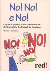 No! No! No! Come convivere con un figlio «faticoso»