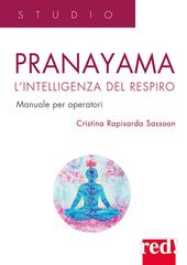Pranayama. L'intelligenza del respiro