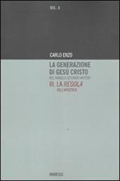 La generazione di Gesù Cristo nel Vangelo secondo Matteo. Vol. 3: La regola dell'apostolo.