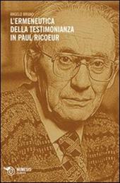 L' ermeneutica della testimonianza in Paul Ricoeur