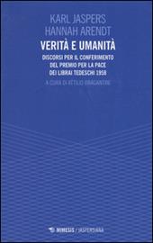 Verità e umanità. Discorsi per il conferimento del premio per la pace dei librai tedeschi 1958