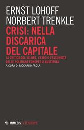 Crisi: nella discarica del capitale. La critica del valore, l'euro e l'assurdità delle politiche europee di austerità