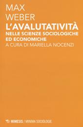 L' avalutatività nelle scienze sociologiche ed economiche