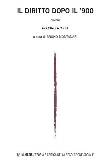 Il diritto dopo il '900. Teoria e critica della regolazione sociale (2015). Vol. 1  - Libro Mimesis 2015 | Libraccio.it