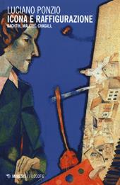 Icona e raffigurazione. Bachtin, Malevic, Chagall