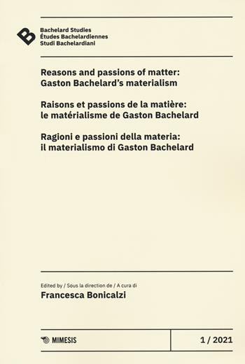 Bachelard Studies-Études Bachelardiennes-Studi Bachelardiani (2021). Vol. 1  - Libro Mimesis 2021 | Libraccio.it