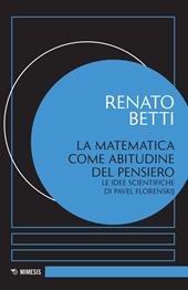 La matematica come abitudine del pensiero. Le idee scientifiche di Pavel Florenskij