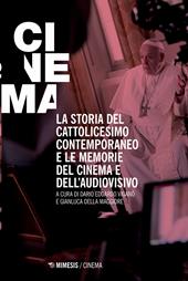 La storia del cattolicesimo contemporaneo e le memorie del cinema e dell'audiovisivo