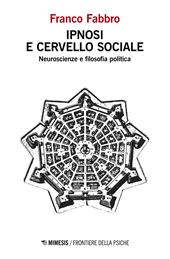 Ipnosi e cervello sociale. Neuroscienze e filosofia politica