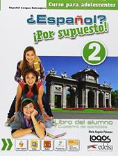 ¿Español? ¡Por supuesto! Alumno-Ejercicios. Con e-book. Con espansione online. Vol. 2