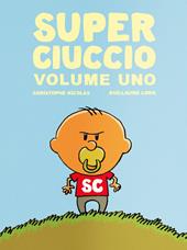 Super ciuccio. Ediz. a colori. Vol. 1