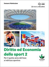 Diritto ed economia dello sport. Con e-book. Con espansione online. Vol. 2