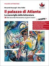 Il palazzo di Atlante. Con ebook. Con espansione online. Vol. 3B: Dal secondo Novecento ai giorni nostri