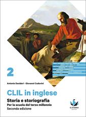 Storia e storiografia. Per la scuola del terzo millennio. CLIL di storia per il secondo anno del triennio delle Scuole superiori. Con e-book. Con espansione online