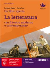 Un libro aperto. Cercarsi, trovarsi, costruirsi leggendo. Con La letteratura con il teatro moderno e contemporaneo. Con e-book. Con espansione online